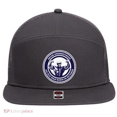 Never Underestimate An Old Man Born In October 7 Panel Mesh Trucker Snapback Hat