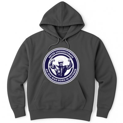 Never Underestimate An Old Man Born In October Hoodie