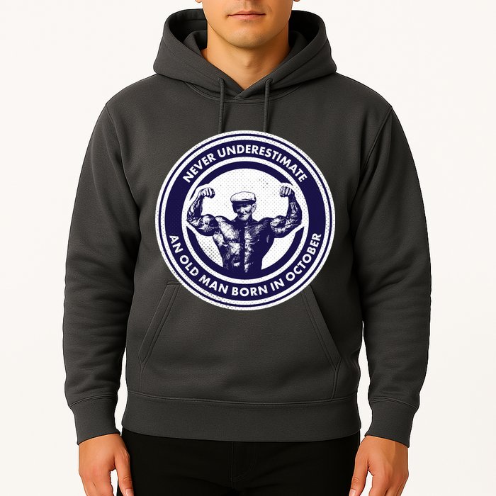 Never Underestimate An Old Man Born In October Hoodie