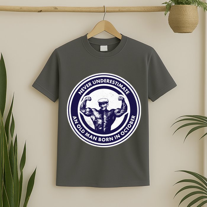 Never Underestimate An Old Man Born In October T-Shirt