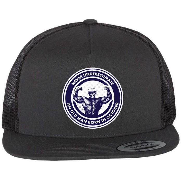 Never Underestimate An Old Man Born In October Flat Bill Trucker Hat