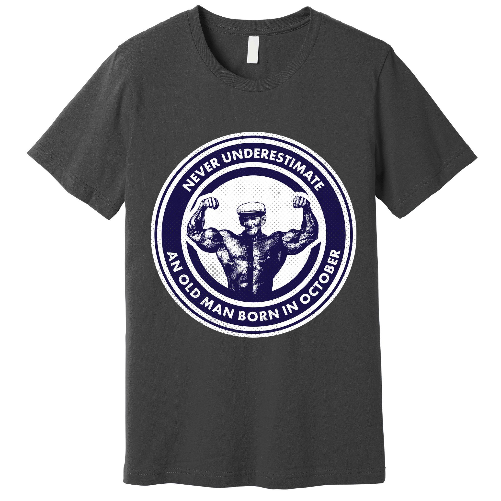 Never Underestimate An Old Man Born In October Premium T-Shirt
