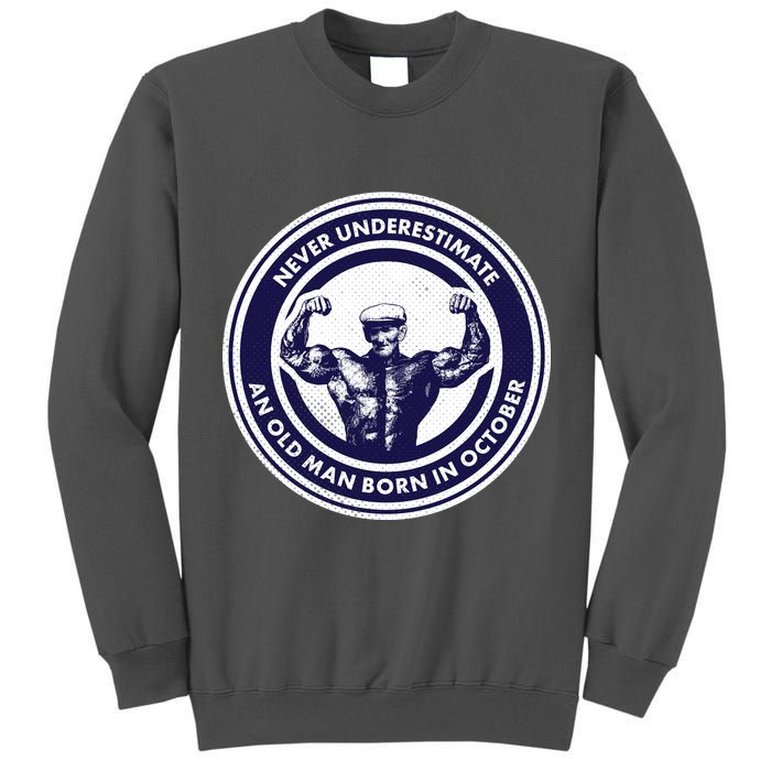 Never Underestimate An Old Man Born In October Tall Sweatshirt