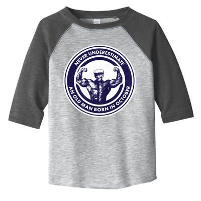 Never Underestimate An Old Man Born In October Toddler Fine Jersey T-Shirt