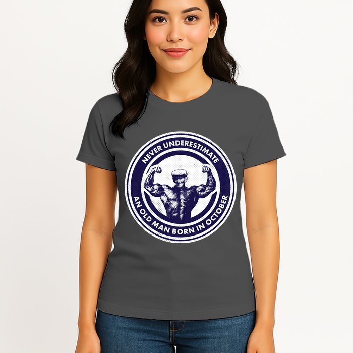 Never Underestimate An Old Man Born In October Womens T-Shirt