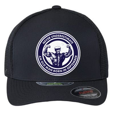 Never Underestimate An Old Man Born In September Flexfit Unipanel Trucker Cap