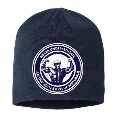 Never Underestimate An Old Man Born In September Sustainable Beanie