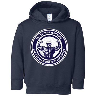 Never Underestimate An Old Man Born In September Toddler Hoodie