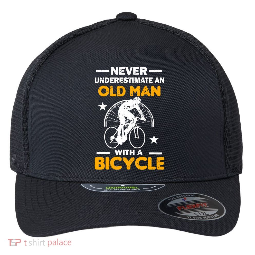Never Underestimate An Old Man With A Bicycle Flexfit Unipanel Trucker Cap