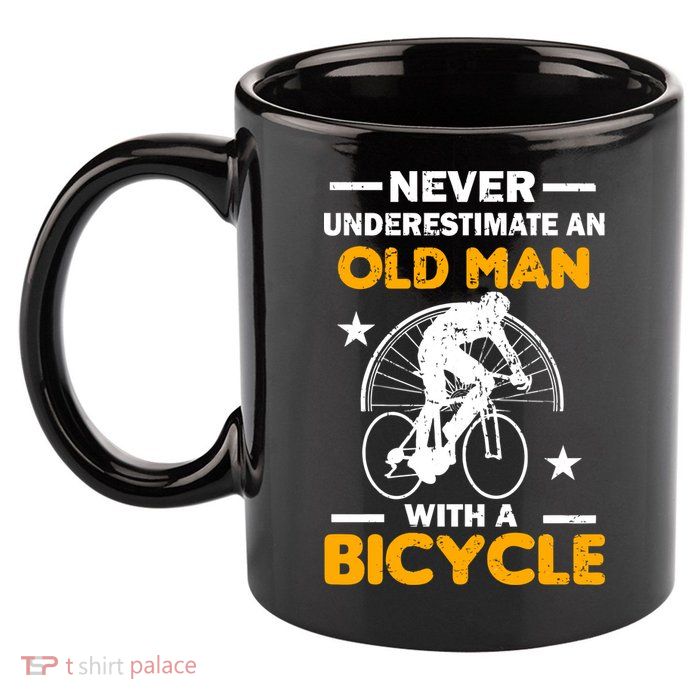 Never Underestimate An Old Man With A Bicycle 11oz C Handle Ceramic Mug