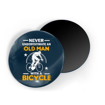 Never Underestimate An Old Man With A Bicycle Magnet