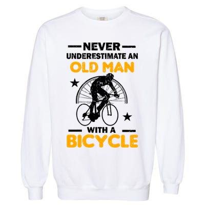 Never Underestimate An Old Man With A Bicycle Garment-Dyed Sweatshirt