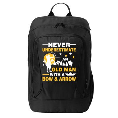 Never Underestimate An Old Man With A Bow & Arrow City Backpack