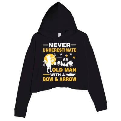 Never Underestimate An Old Man With A Bow & Arrow Crop Fleece Hoodie