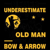 Never Underestimate An Old Man With A Bow & Arrow 16oz Travel Tumbler