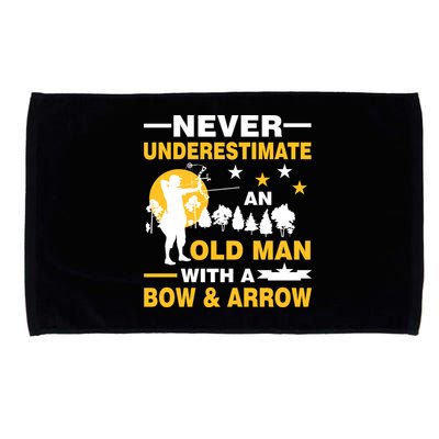 Never Underestimate An Old Man With A Bow & Arrow Microfiber Hand Towel