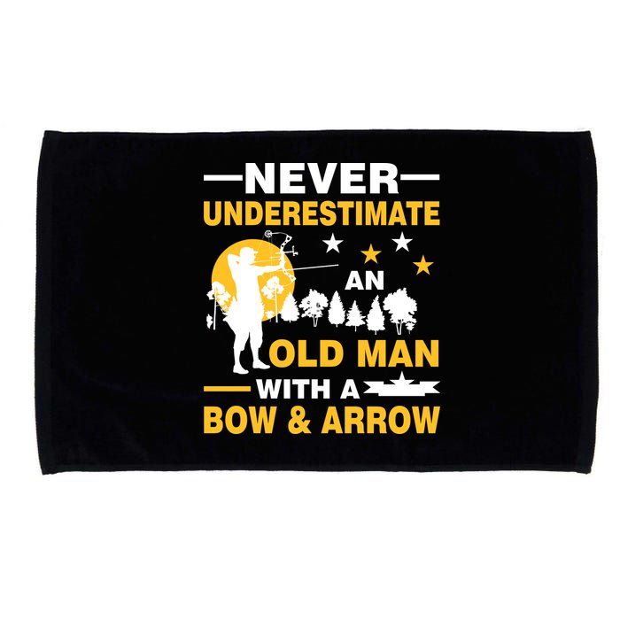 Never Underestimate An Old Man With A Bow & Arrow Microfiber Hand Towel