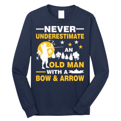 Never Underestimate An Old Man With A Bow & Arrow Long Sleeve Shirt