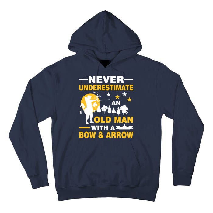 Never Underestimate An Old Man With A Bow & Arrow Tall Hoodie