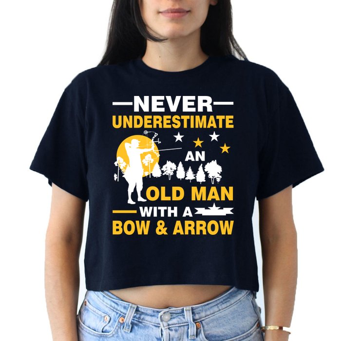 Never Underestimate An Old Man With A Bow & Arrow Crop Top