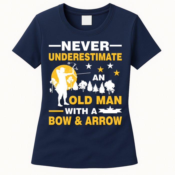 Never Underestimate An Old Man With A Bow & Arrow Womens T-Shirt