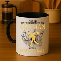Never Underestimate An Old Man With A Bowling Ball Mug
