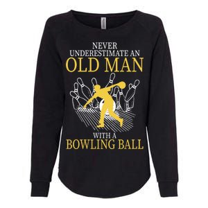 Never Underestimate An Old Man With A Bowling Ball Womens California Wash Sweatshirt