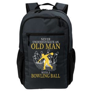 Never Underestimate An Old Man With A Bowling Ball Daily Commute Backpack