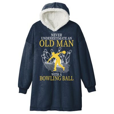 Never Underestimate An Old Man With A Bowling Ball Hooded Wearable Blanket
