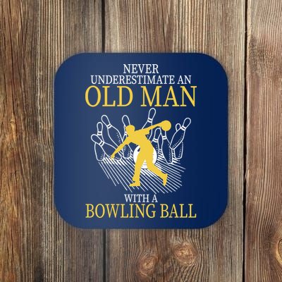 Never Underestimate An Old Man With A Bowling Ball Coaster