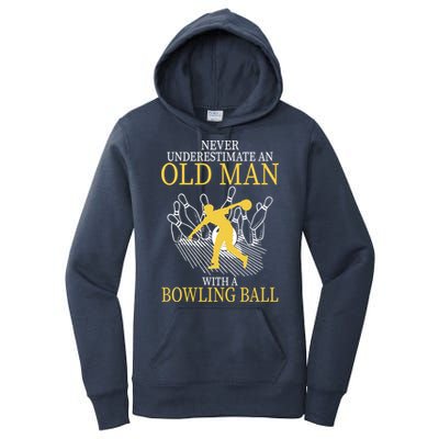 Never Underestimate An Old Man With A Bowling Ball Women's Pullover Hoodie