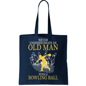 Never Underestimate An Old Man With A Bowling Ball Tote Bag