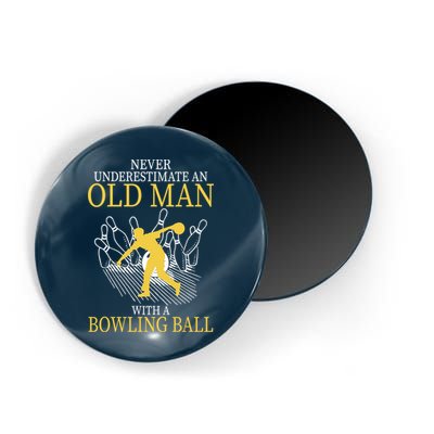 Never Underestimate An Old Man With A Bowling Ball Magnet
