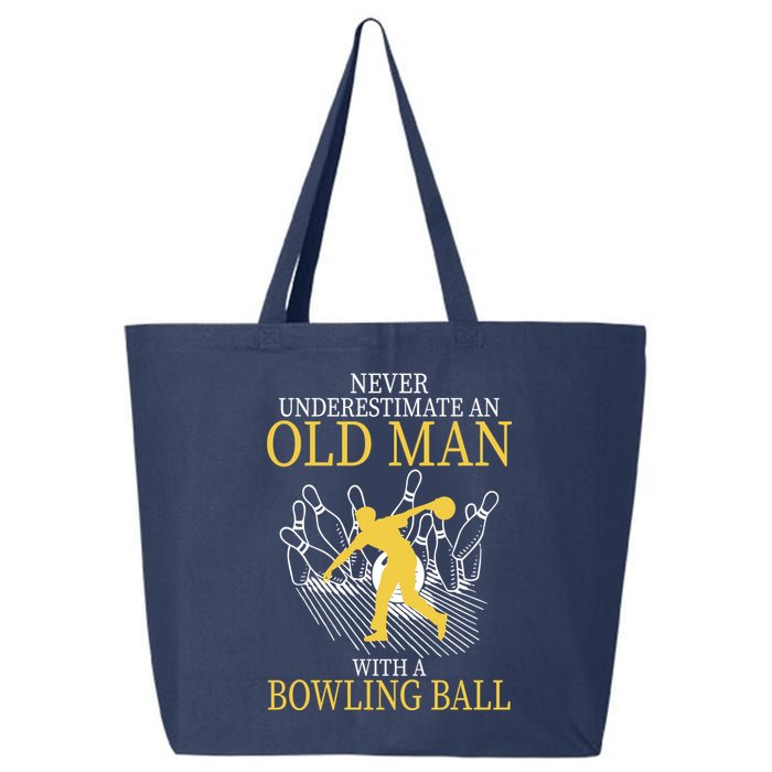 Never Underestimate An Old Man With A Bowling Ball 25L Jumbo Tote