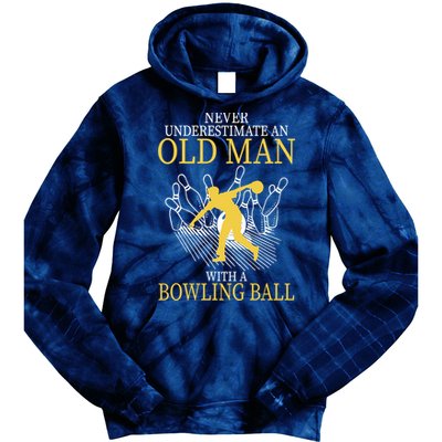 Never Underestimate An Old Man With A Bowling Ball Tie Dye Hoodie