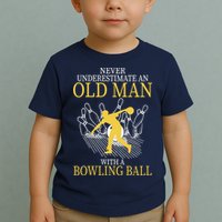 Never Underestimate An Old Man With A Bowling Ball Toddler T-Shirt