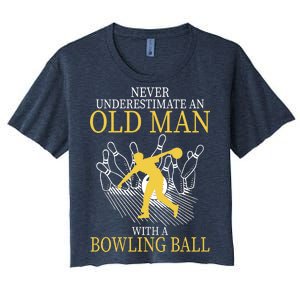 Never Underestimate An Old Man With A Bowling Ball Women's Crop Top Tee