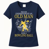 Never Underestimate An Old Man With A Bowling Ball Womens T-Shirt