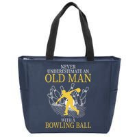 Never Underestimate An Old Man With A Bowling Ball Zip Tote Bag