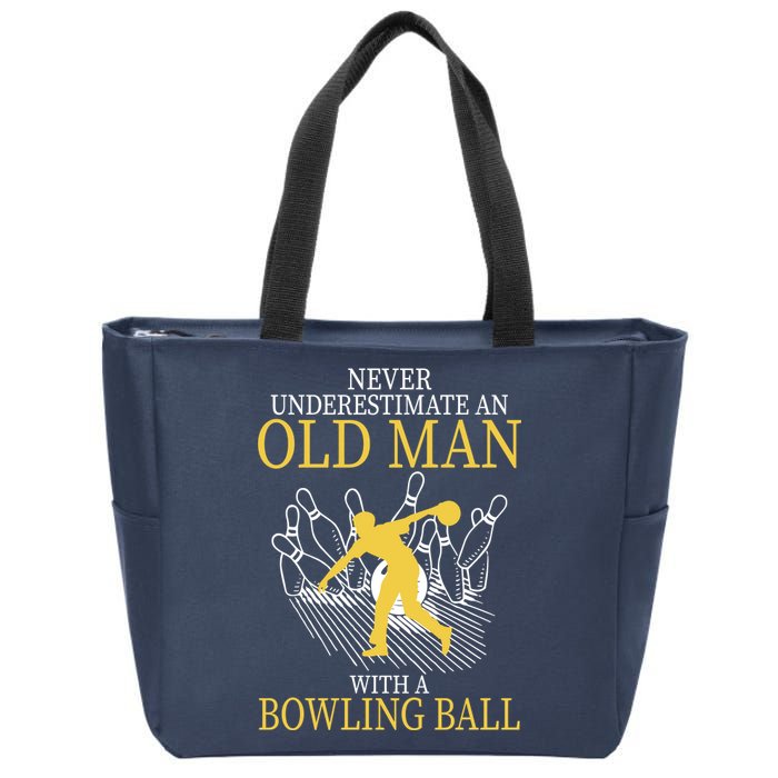 Never Underestimate An Old Man With A Bowling Ball Zip Tote Bag