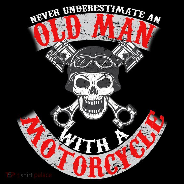 Never Underestimate An Old Man With A Motorcycle T-Shirt
