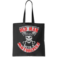 Never Underestimate An Old Man With A Motorcycle Tote Bag