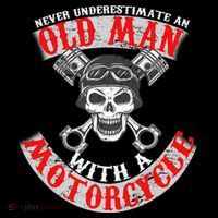 Never Underestimate An Old Man With A Motorcycle Poster