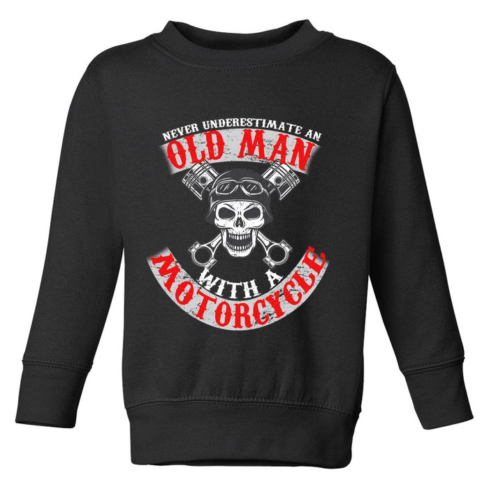Never Underestimate An Old Man With A Motorcycle Toddler Sweatshirt