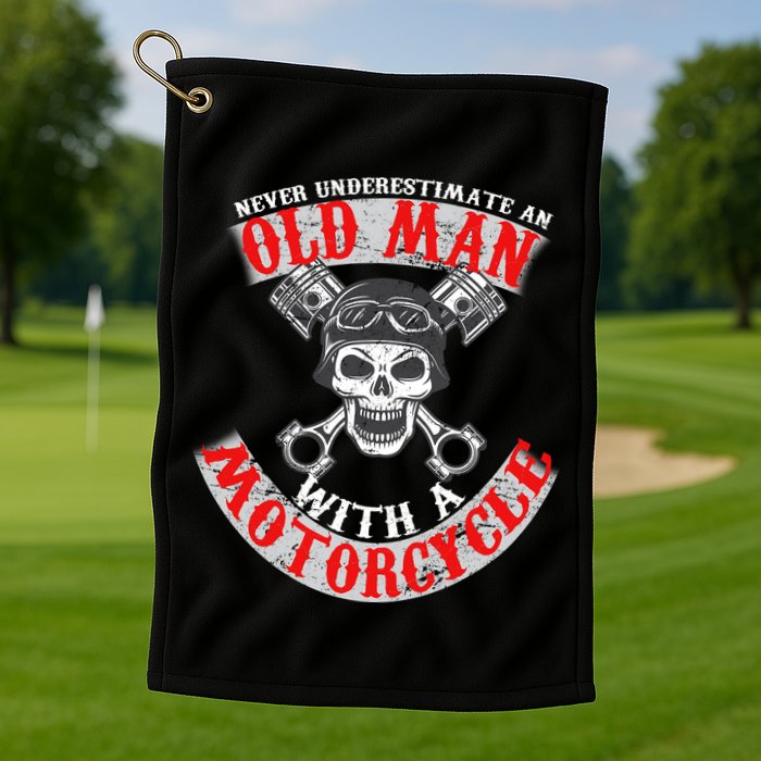 Never Underestimate An Old Man With A Motorcycle Golf Towel