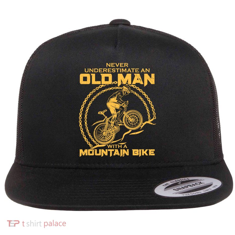 Never Underestimate An Old Man With A Mountain Bike Flatbill Hat