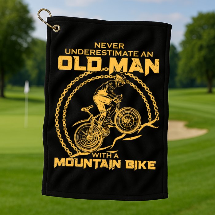 Never Underestimate An Old Man With A Mountain Bike Golf Towel