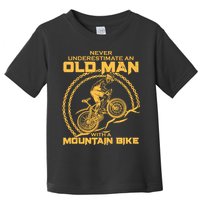 Never Underestimate An Old Man With A Mountain Bike Toddler T-Shirt