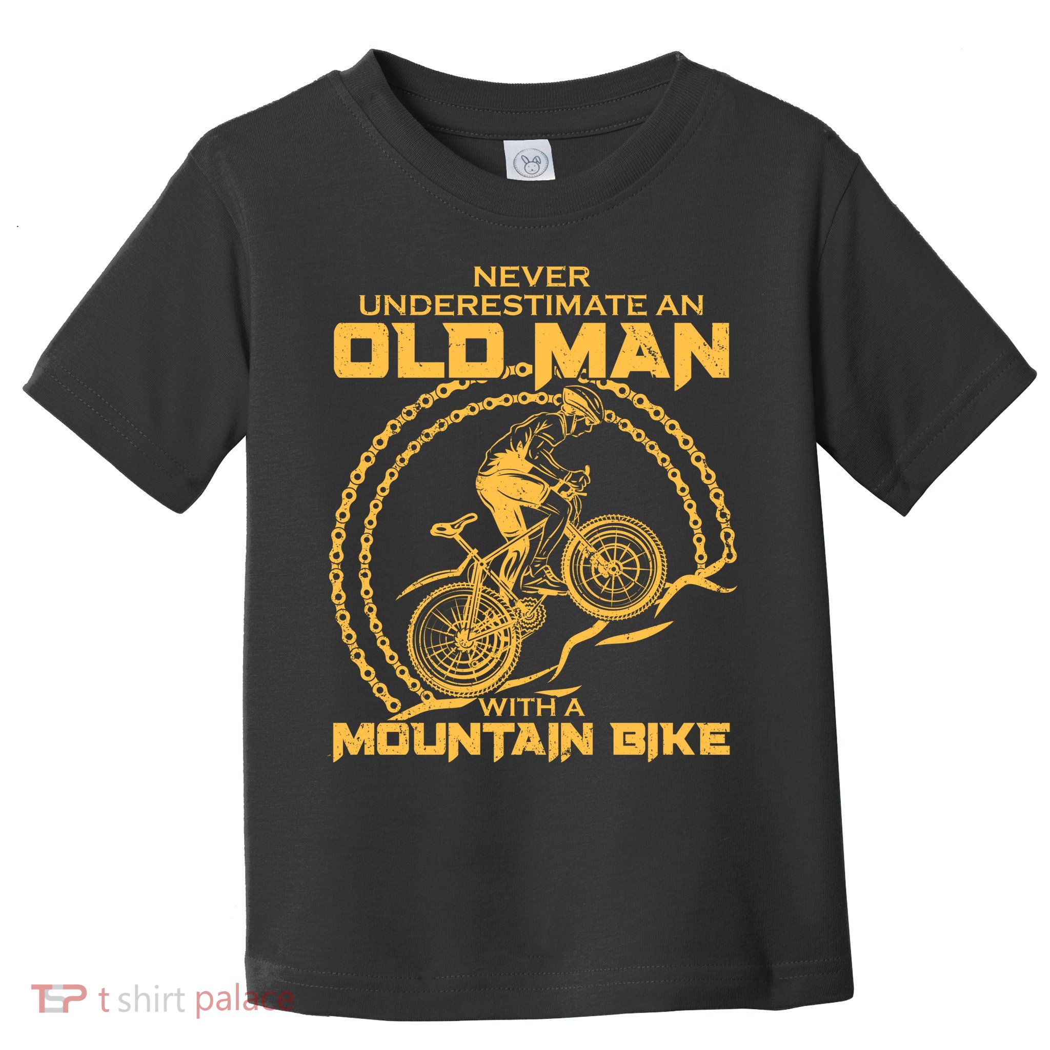 Never Underestimate An Old Man With A Mountain Bike Toddler T-Shirt