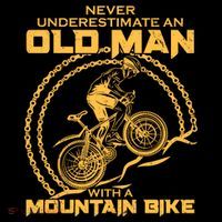 Never Underestimate An Old Man With A Mountain Bike Toddler T-Shirt